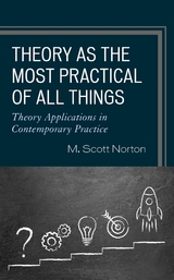 Theory as the Most Practical of All Things -  M. Scott Norton