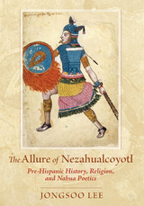 The Allure of Nezahualcoyotl - Jongsoo Lee