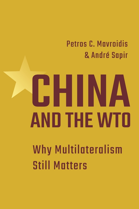 China and the WTO -  Petros C. Mavroidis,  Andre Sapir