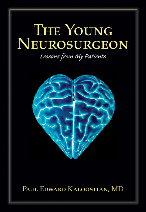 The Young Neurosurgeon - Paul Edward Kaloostian