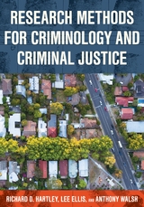 Research Methods for Criminology and Criminal Justice -  Lee Ellis,  Richard D. Hartley,  Anthony Walsh