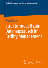 Strukturmodell zum Datenaustausch im Facility Management - Niels Bartels