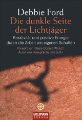 Die dunkle Seite der Lichtjäger - Debbie Ford