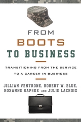 From Boots to Business -  Robert W. Blue,  Julie LaCroix,  Roxanne Rapske,  Jillian Ventrone