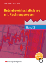 Betriebswirtschaftslehre mit Rechnungswesen - Handlungsorientiert - Andreas Blank, Heinz Hagel, Hans Hahn, Helge Meyer