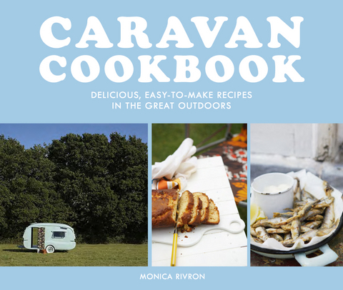Caravan Cookbook -  Monica Rivron