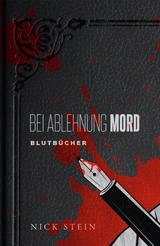 Bei Ablehnung Mord - Nick Stein