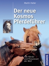Der neue Kosmos Pferdeführer - Haller, Martin