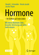 Hormone – ihr Einfluss auf mein Leben - Harald J. Schneider, Nicola Jacobi, Joscha Thyen