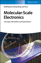 Molecular-Scale Electronics - Xuefeng Guo, Dong Xiang, Yu Li