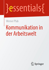 Kommunikation in der Arbeitswelt - Werner Pfab
