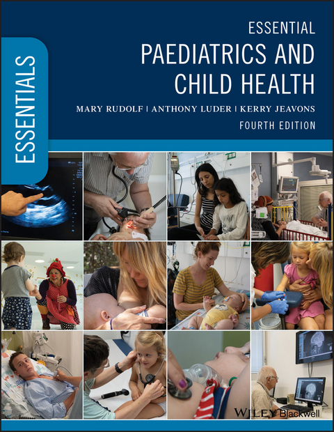 Essential Paediatrics and Child Health -  Kerry Jeavons,  Anthony Luder,  Mary Rudolf