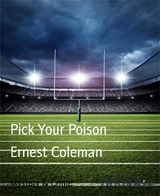 Pick Your Poison - Ernest Coleman