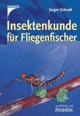 Insektenkunde für Fliegenfischer - Schrodt, Jürgen