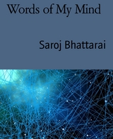Words of My Mind - Saroj Bhattarai