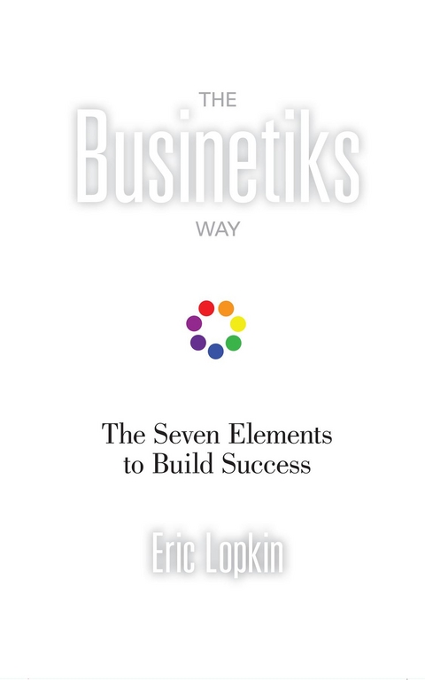 The Businetiks Way - Eric Lopkin