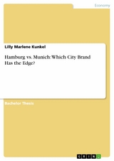 Hamburg vs. Munich: Which City Brand Has the Edge? - Lilly Marlene Kunkel