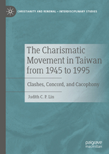 The Charismatic Movement in Taiwan from 1945 to 1995 -  Judith C.P. Lin