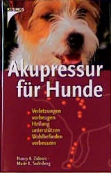 Akupressur für Hunde - Nancy A Zidonis, Marie K Soderberg