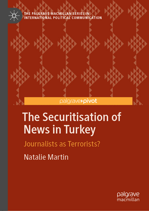 The Securitisation of News in Turkey - Natalie Martin