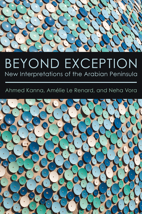 Beyond Exception -  Ahmed Kanna,  Amelie Le Renard,  Neha Vora