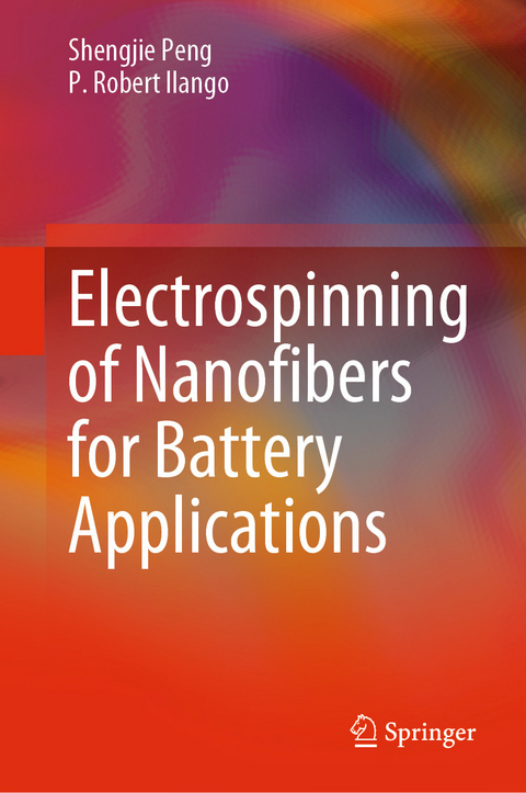 Electrospinning of Nanofibers for Battery Applications - Shengjie Peng, P. Robert Ilango