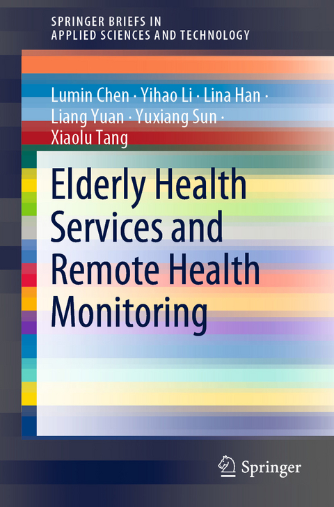 Elderly Health Services and Remote Health Monitoring -  Lumin Chen,  Lina Han,  Yihao Li,  Yuxiang Sun,  Xiaolu Tang,  Liang Yuan