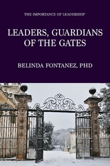 Leaders, Guardians of the Gates -  Belinda Fontanez