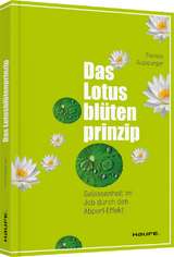 Das Lotusblütenprinzip - Thomas Augspurger