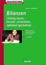 Bilanzen richtig lesen, besser verstehen, optimal gestalten - Hilmar J Vollmuth