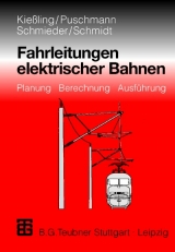 Fahrleitungen elektrischer Bahnen - Friedrich Kiessling, Rainer Puschmann, Axel Schmieder, Peter A Schmidt