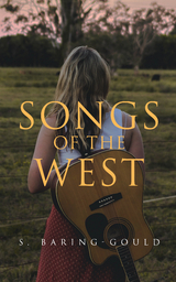 Songs of the West - S. Baring-Gould