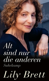 Alt sind nur die anderen -  Lily Brett