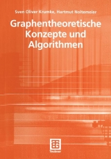 Graphentheoretische Konzepte und Algorithmen - Sven Oliver Krumke, Hartmut Noltemeier