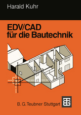 EDV/CAD für die Bautechnik - Harald Kuhr