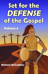 Set for the Defense of the Gospel, Volume 4 -  Michael McCubbins