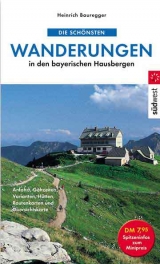 Die schönsten Wanderungen in den bayerischen Hausbergen - Heinrich Bauregger