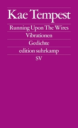 Running Upon The Wires / Vibrationen -  Kae Tempest