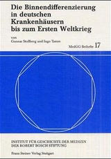 Die Binnendifferenzierung in deutschen Krankenhäusern bis zum Ersten Weltkrieg - Gunnar Stollberg, Ingo Tamm