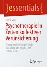 Psychotherapie in Zeiten kollektiver Verunsicherung - Ralf T. Vogel