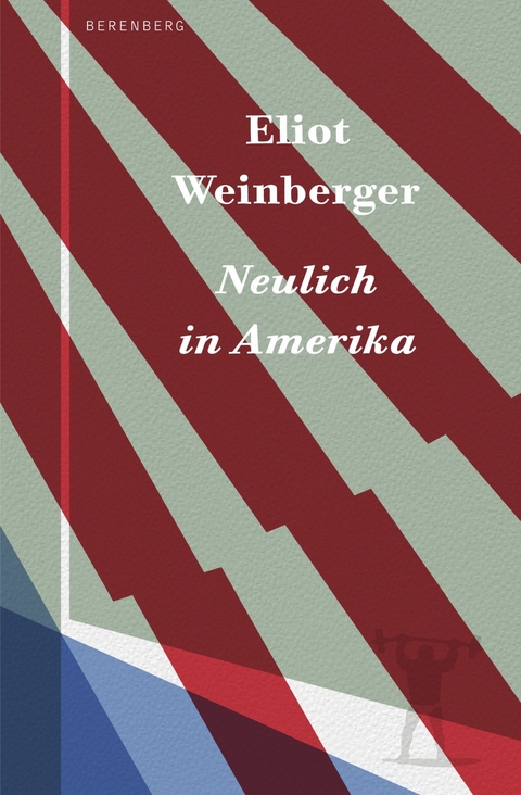 Neulich  in Amerika - Eliot Weinberger