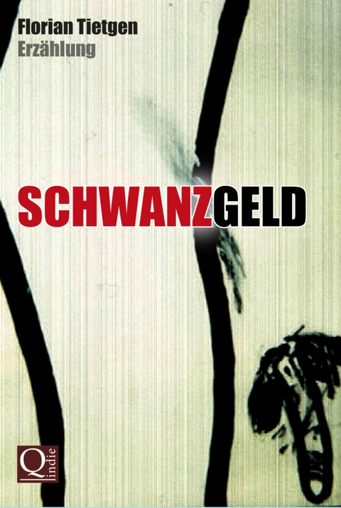 Schwanzgeld - Florian Tietgen