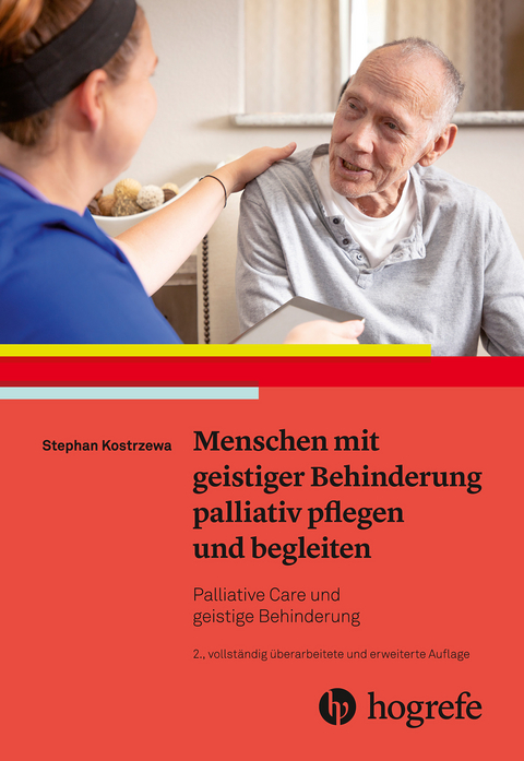 Menschen mit geistiger Behinderung palliativ pflegen und begleiten -  Stephan Kostrzewa