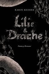 Lilie und Drache - Karin Kehrer