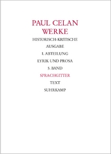 Werke. Historisch-kritische Ausgabe. I. Abteilung: Lyrik und Prosa - Paul Celan