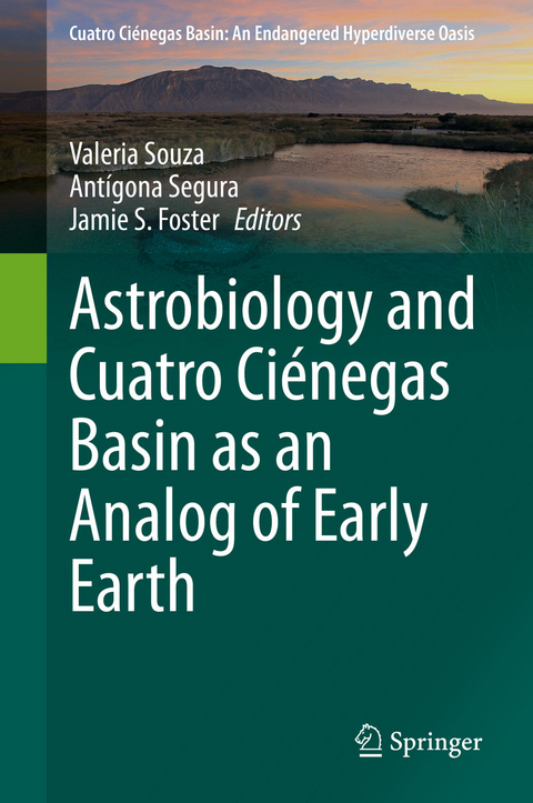 Astrobiology and Cuatro Ciénegas Basin as an Analog of Early Earth - 