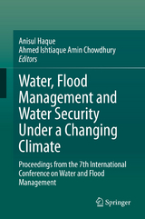 Water, Flood Management and Water Security Under a Changing Climate - 