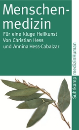 Menschenmedizin - Christian Hess, Annina Hess-Cabalzar