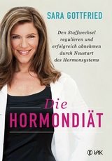 Die Hormondiät - Sara Gottfried