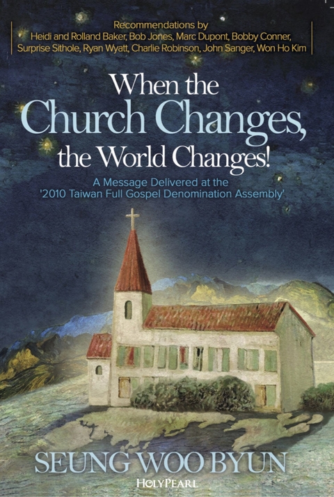 When the Church Changes, the World Changes! - Seung-woo Byun